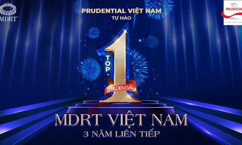Prudential 3 năm liền dẫn đầu số lượng MDRT tại Việt Nam: Hành trình xây dựng sự yên tâm vững bền vì khách hàng