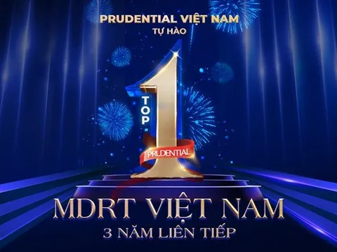 Prudential 3 năm liền dẫn đầu số lượng MDRT tại Việt Nam: Hành trình xây dựng sự yên tâm vững bền vì khách hàng